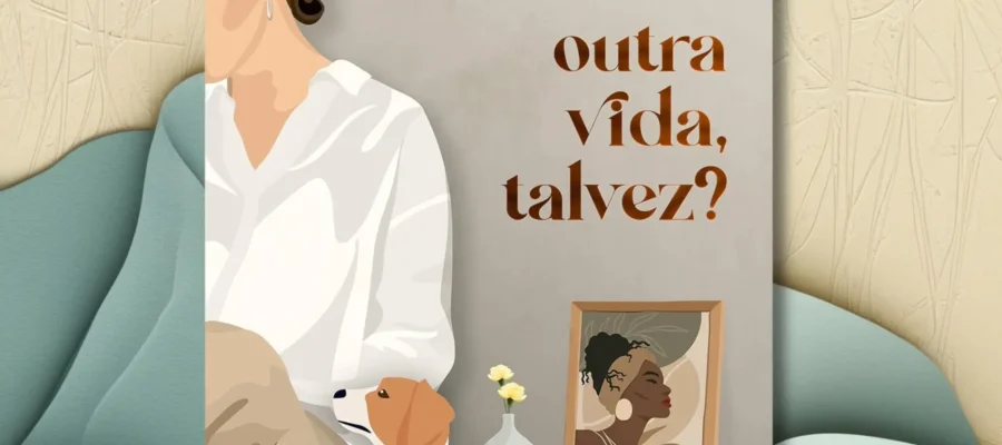 Em outra vida talvez?